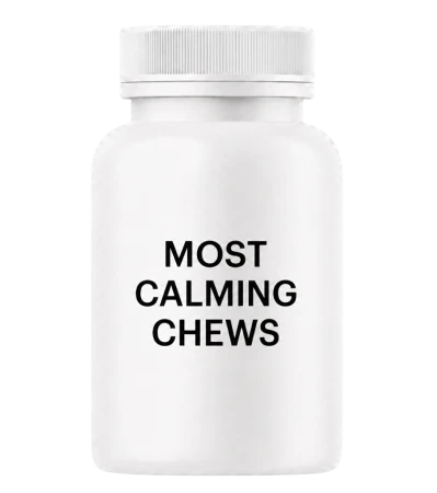 MOST CALMING CHEWS